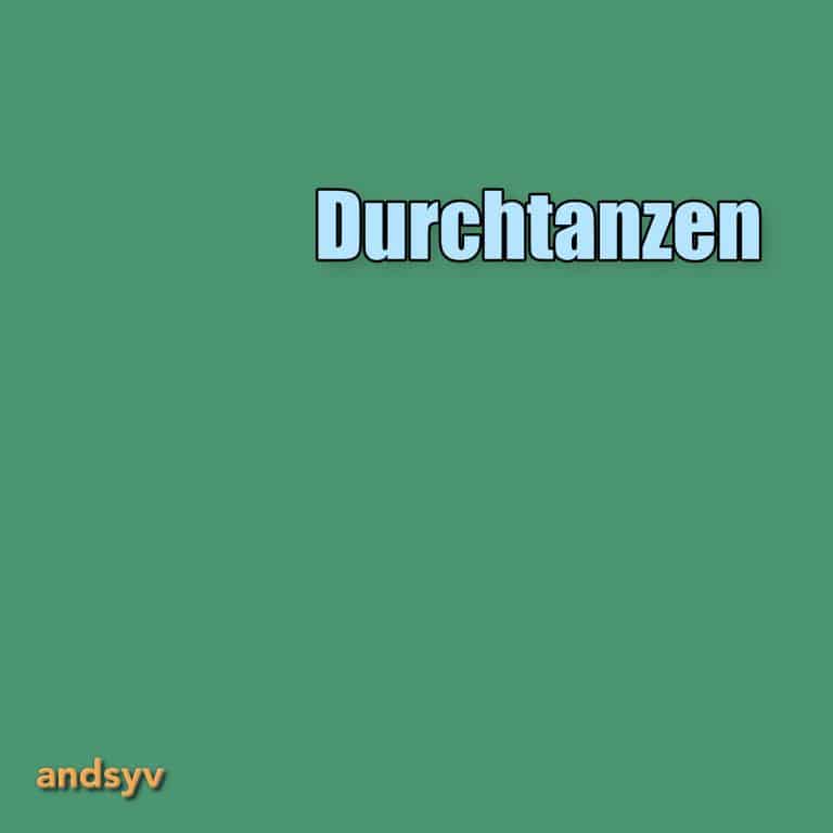 Durchtanzen